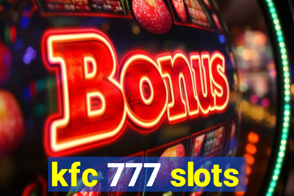 kfc 777 slots